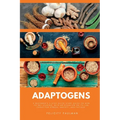 Adaptogens: A Beginner's 5-Step Quick Start Guide on How to Get Started, With an Overview on its Use Cases for Stress, Anxiety, and Fatigue - Paperback