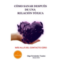 Cómo sanar después de una relación tóxica: Más allá del contacto cero - Paperback