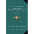 Life Of Charles Nerinckx: Pioneer Missionary Of Kentucky And Founder Of The Sisters Of Loretto At The Foot Of The Cross (1915) - Paperback