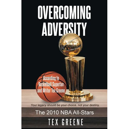 Overcoming Adversity: The 2010 NBA All-Stars - Paperback