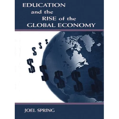 Education and the Rise of the Global Economy - Paperback