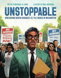 Unstoppable: How Bayard Rustin Organized the 1963 March on Washington - Hardcover