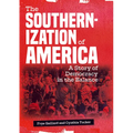 The Southernization of America: A Story of Democracy in the Balance - Hardcover