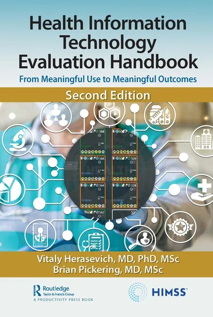 Health Information Technology Evaluation Handbook: From Meaningful Use to Meaningful Outcomes - Hardcover