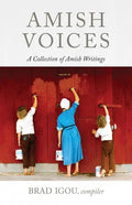 Amish Voices: A Collection of Amish Writings - Paperback