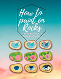 How to paint on Rocks Step by Step Instructions: the art of stone painting book - rock painting for beginners - easy rock painting ideas for adults - Paperback