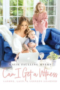 Can I Get a Witness: Lashes, Lace, and Lessons Learned - Paperback