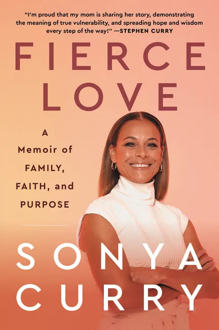 Fierce Love: A Memoir of Family, Faith, and Purpose - Hardcover