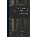 The Book of Adam and Eve: Also Called the Conflict of Adam and Eve With Satan - Hardcover