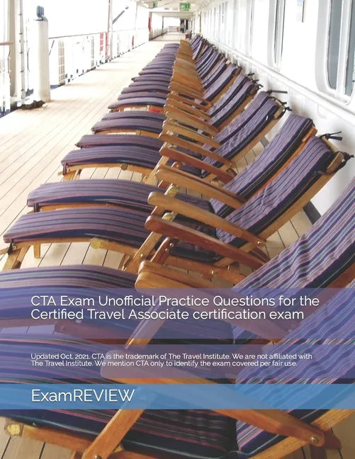 CTA Exam Unofficial Practice Questions for the Certified Travel Associate certification exam - Paperback