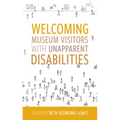 Welcoming Museum Visitors with Unapparent Disabilities - Paperback