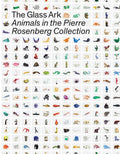 The Glass Ark: Animals in the Pierre Rosenberg Collection - Hardcover