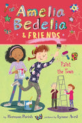Amelia Bedelia & Friends #4: Amelia Bedelia & Friends Paint the Town - Paperback