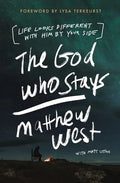 The God Who Stays: Life Looks Different with Him by Your Side - Paperback