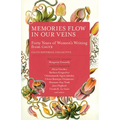 Memories Flow in Our Veins: Forty Years of Women's Writing from Calyx - Paperback