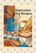 Depression Era Recipes - Hardcover