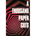 A Thousand Paper Cuts: A Therapist, Her Narcissist, His Trap - Paperback