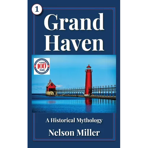 Grand Haven: A Historical Mythology - Paperback