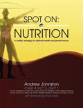 Spot On: Nutrition: A holistic strategy for optimal health and performance - Paperback