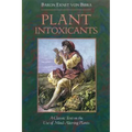 Plant Intoxicants: A Classic Text on the Use of Mind-Altering Plants - Paperback