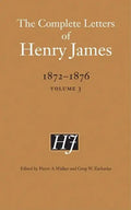 The Complete Letters of Henry James, 1872-1876, Volume 3 - Hardcover