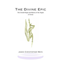 The Divine Epic: The Untold Origin and History of the Angels - Paperback