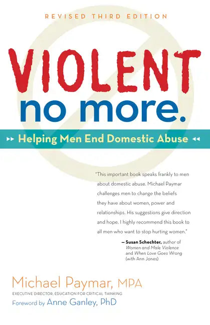 Violent No More: Helping Men End Domestic Abuse, Third Ed. - Hardcover