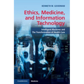 Ethics, Medicine, and Information Technology: Intelligent Machines and the Transformation of Health Care - Paperback