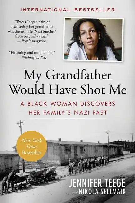 My Grandfather Would Have Shot Me: A Black Woman Discovers Her Family's Nazi Past - Paperback