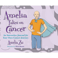 Amelia Takes on Cancer: An Interactive Journal for Your Own Cancer Journey - Hardcover