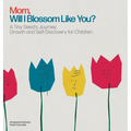 Mom, Will I Blossom Like You?: A Tiny Seed's Journey: Growth and Self-Discovery for Children. - Hardcover