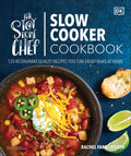 The Stay-At-Home Chef Slow Cooker Cookbook: 120 Restaurant-Quality Recipes You Can Easily Make at Home - Paperback