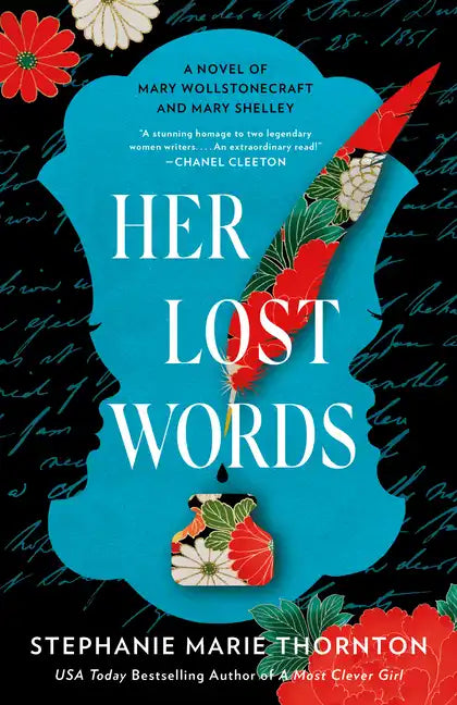 Her Lost Words: A Novel of Mary Wollstonecraft and Mary Shelley - Paperback