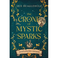 The Crone of Mystic Sparks: Myrtlewood Crones 4 - Paperback