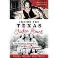 Inside the Texas Chicken Ranch: The Definitive Account of the Best Little Whorehouse - Paperback