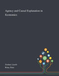 Agency and Causal Explanation in Economics - Paperback