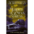 Murder on the Geneva Express: A Mac and Millie Mystery - Paperback