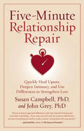 Five-Minute Relationship Repair: Quickly Heal Upsets, Deepen Intimacy, and Use Differences to Strengthen Love - Paperback