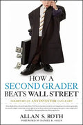 How a Second Grader Beats Wall Street: Golden Rules Any Investor Can Learn - Paperback