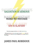 Salvation Is Serious Make no Mistake Sin is Slavery - Paperback