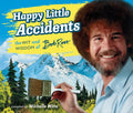 Happy Little Accidents: The Wit & Wisdom of Bob Ross - Hardcover