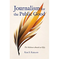Journalism for the Public Good: The Michener Awards at Fifty - Paperback
