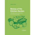 Botany of the Kitchen Garden: The Science and Horticulture of Our Favourite Crops - Hardcover