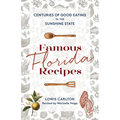 Famous Florida Recipes: Centuries of Good Eating in the Sunshine State - Paperback