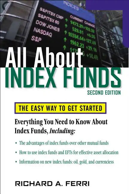 All about Index Funds: The Easy Way to Get Started - Paperback