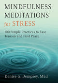 Mindfulness Meditations for Stress: 100 Simple Practices to Ease Tension and Find Peace - Paperback