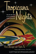 Tropicana Nights: The Life and Times of the Legendary Cuban Nightclub - Paperback