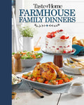 Taste of Home Farmhouse Family Dinners: Turn Sunday Night Meals Into Lifelong Memories - Hardcover
