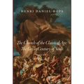 The Church of the Classical Age: The Great Century of Souls, Volume 1 - Hardcover
