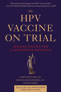 The Hpv Vaccine on Trial: Seeking Justice for a Generation Betrayed - Paperback